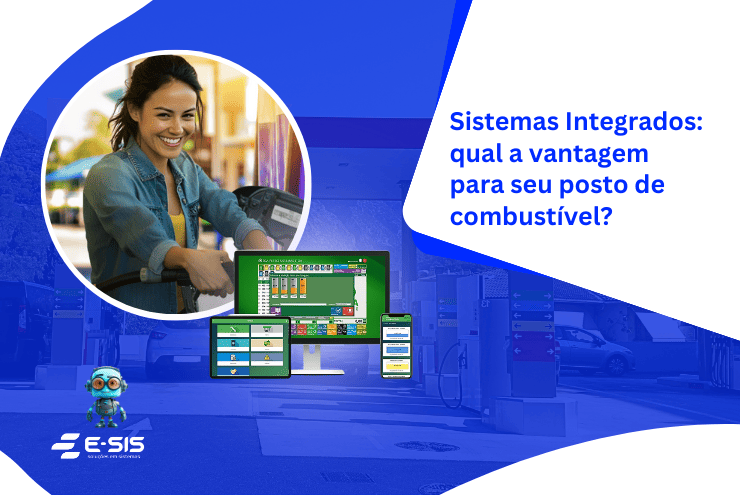 sistemas-Integrados-qual-a-vantagem-para-seu-posto-de-combustivel