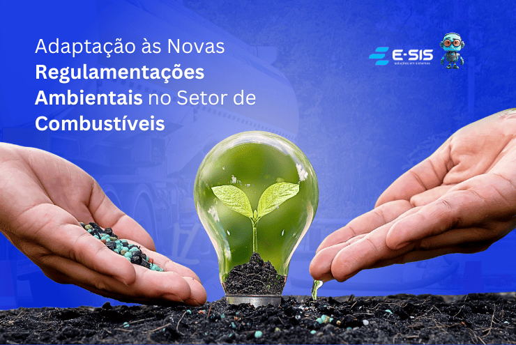 Adaptação às Novas Regulamentações Ambientais no Setor de Combustíveis